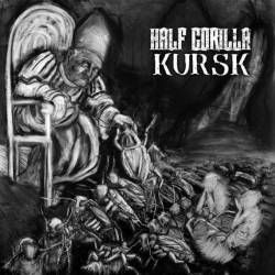 Half Gorilla : Half Gorilla - Kursk